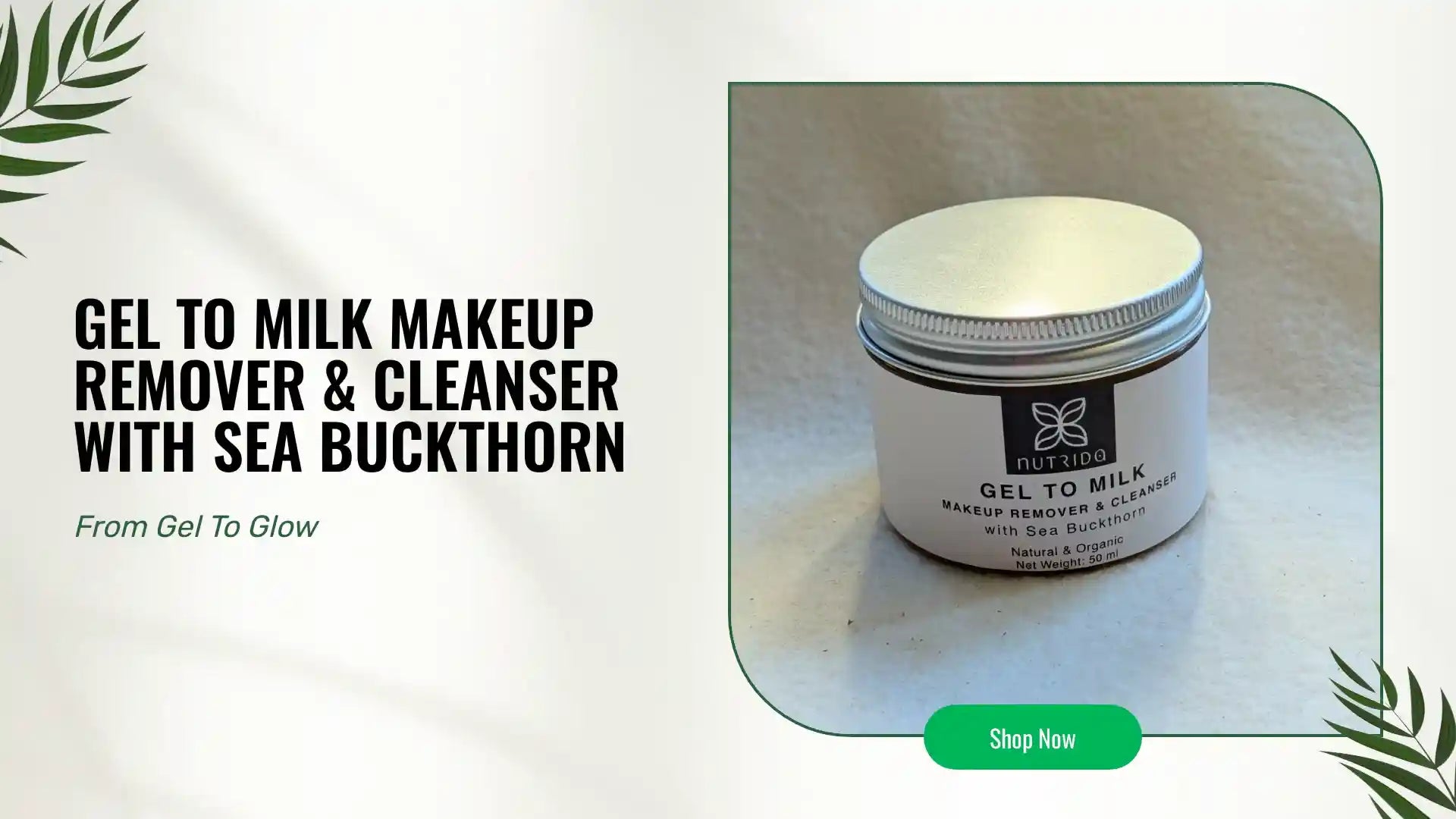 Gel to Milk Makeup Remover & Cleanser with Sea Buckthorn by@Outfy