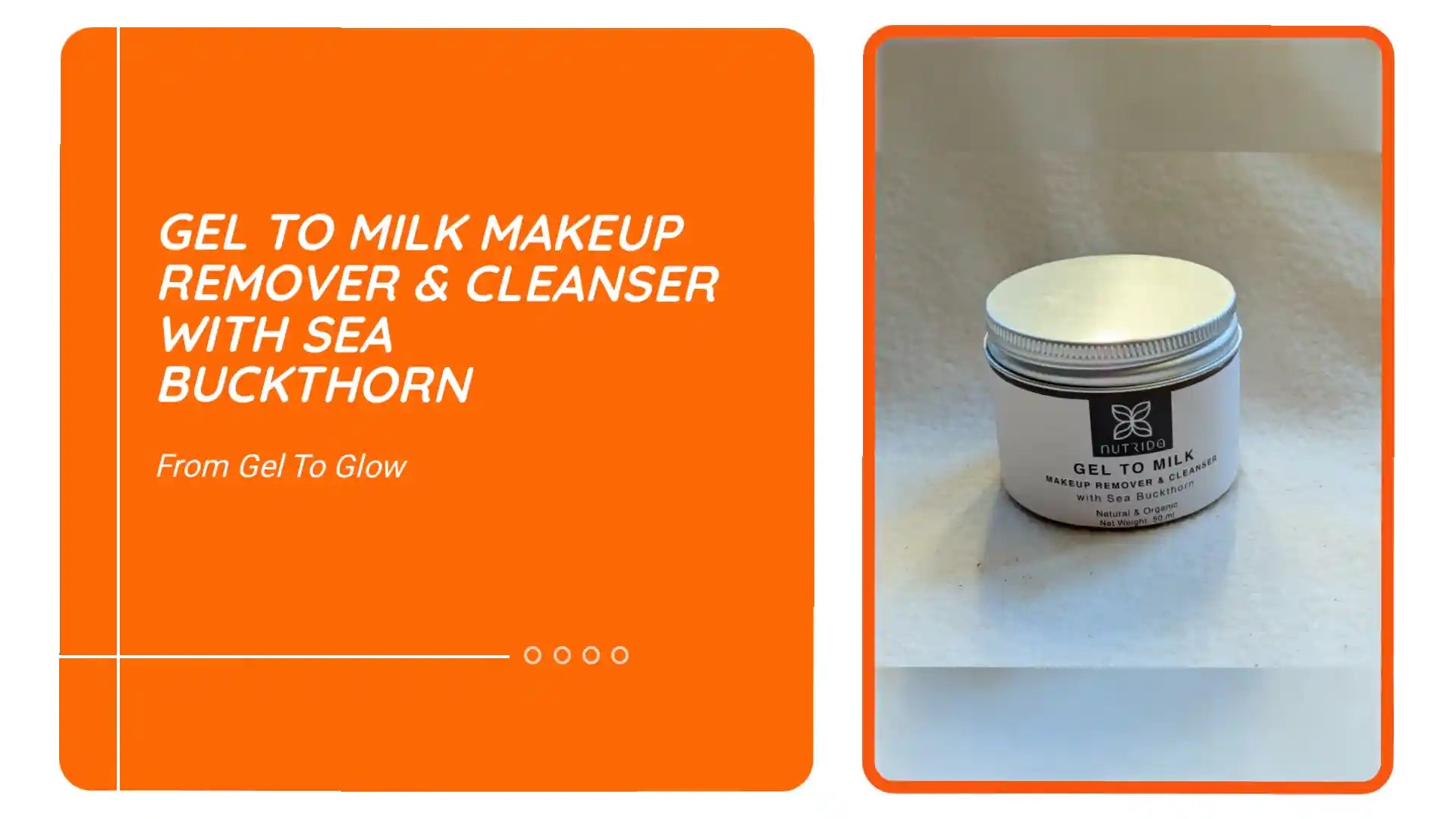 Gel to Milk Makeup Remover &amp; Cleanser with Sea Buckthorn by@Outfy